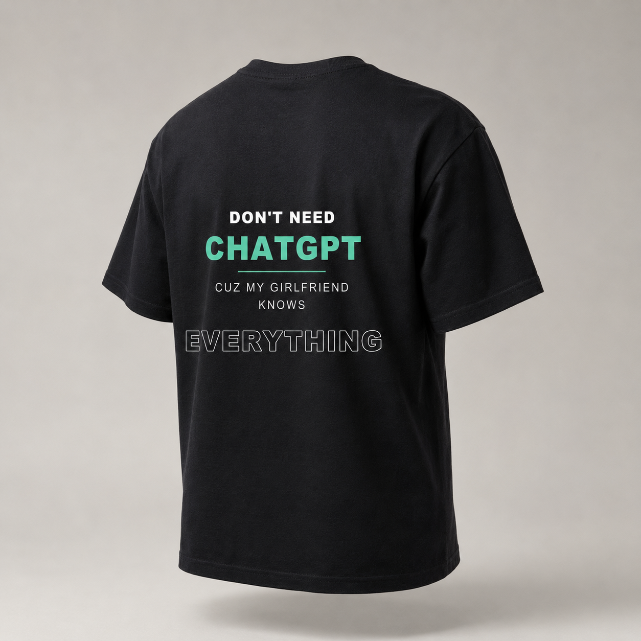 Don't Need ChatGPT black T-shirt — studio back view